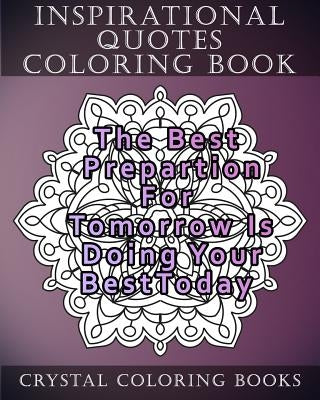 Inspirational Quotes Coloring Book: 20 Inspirational Quote Mandala Coloring Pages For Adults by Crystal Coloring Books