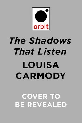 The Shadows That Listen by Carmody, Louisa
