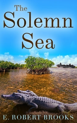 The Solemn Sea by Brooks, E. Robert