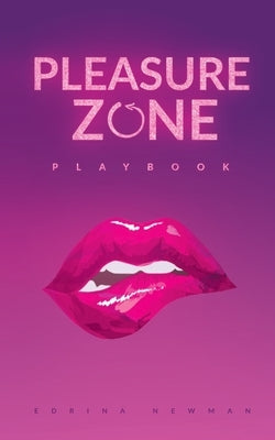 Pleasure Zone Playbook by Newman, Edrina