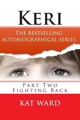 Keri: Fighting Back by Ward, Kat