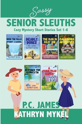 Sassy Senior Sleuths by Mykel, Kathryn