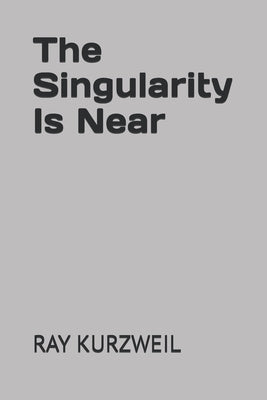 The Singularity Is Near by Awathare, Saurabh