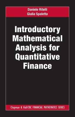 Introductory Mathematical Analysis for Quantitative Finance by Ritelli, Daniele
