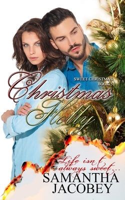 Christmas Holly: Sweet Christmas Series Book 5 by Jacobey, Samantha