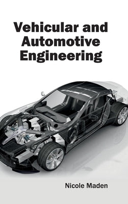 Vehicular and Automotive Engineering by Maden, Nicole