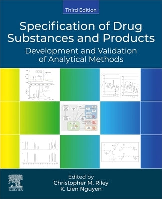 Specification of Drug Substances and Products: Development and Validation of Analytical Methods by Riley, Christopher M.
