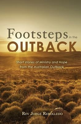 Footsteps in the Outback by Rebolledo, Jorge