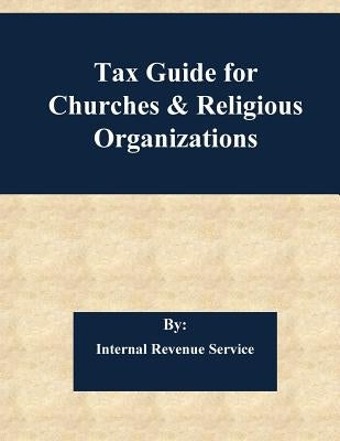 Tax Guide for Churches & Religious Organizations by Penny Hill Press