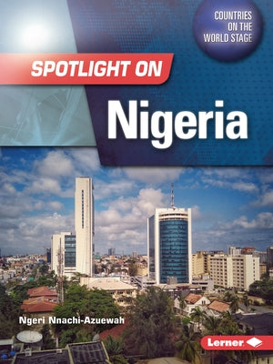 Spotlight on Nigeria by Nnachi-Azuewah, Ngeri