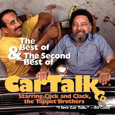 The Best and the Second Best of Car Talk by Magliozzi, Tom
