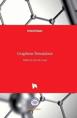 Graphene Simulation by Gong, Jian Ru