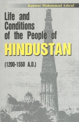 Life And Conditions of the People of Hindustan by Unknown