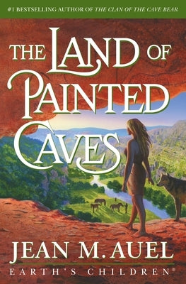 The Land of Painted Caves by Auel, Jean M.