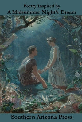 Poetry Inspired by A Midsummer Night's Dream by Gilliland, Paul