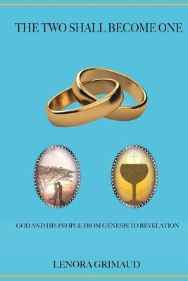 The Two Shall Become One by Grimaud, Lenora