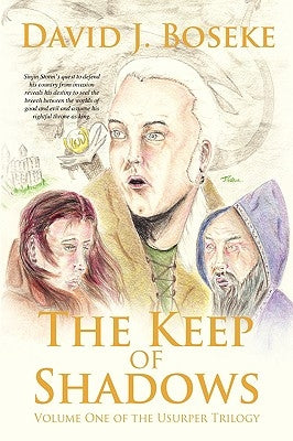 The Keep of Shadows: Volume One of the Usurper Trilogy by Boseke, David J.