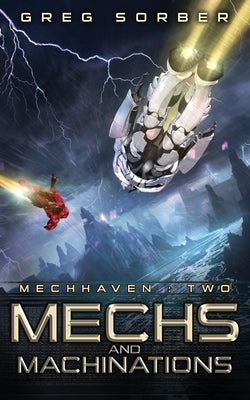 Mechs and Machinations by Sorber, Greg