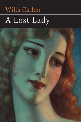 A Lost Lady by Cather, Willa