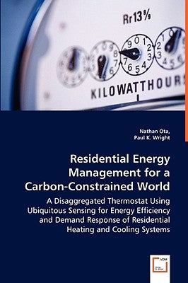 Residential Energy Management for a Carbon-Constrained World by Ota, Nathan