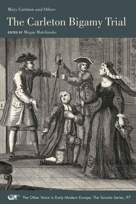 The Carleton Bigamy Trial: Volume 97 by Carleton, Mary