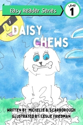 Daisy Chews by Friedman, Leslie