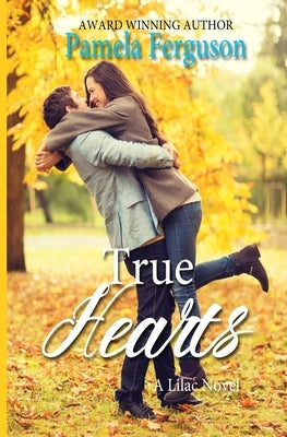 True Hearts by Ferguson, Pamela