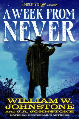 A Week from Never by Johnstone, William W.