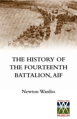 History of the Fourteenth Battalion, Aif by Wanliss, Newton