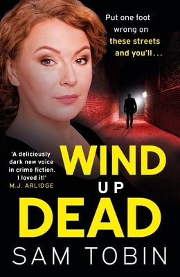 Wind Up Dead: The Next Gripping Instalment in the Action-Packed Gangland Thriller Series by Tobin, Sam