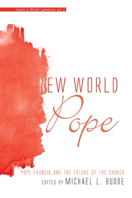 New World Pope by Budde, Michael L.