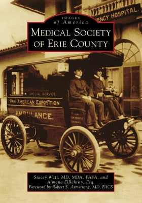 Medical Society of Erie County by Watt MD Mba Fasa, Stacey