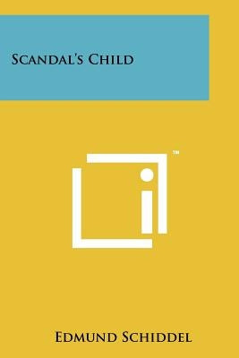 Scandal's Child by Schiddel, Edmund
