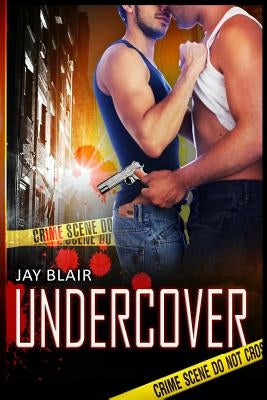 Undercover by Blair, Jay