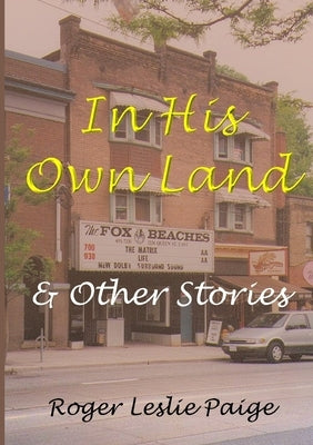 In His Own Land & Other Stories by Leslie Paige, Roger