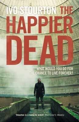 Happier Dead by Stourton, Ivo