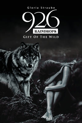 926 Raindrops - Gift of the Wild by Straube, Gloria