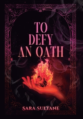 To Defy an Oath by Sultane, Sara