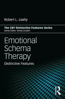 Emotional Schema Therapy: Distinctive Features by Leahy, Robert L.