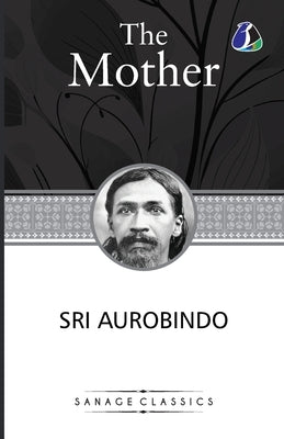 The Mother by Aurobindo, Sri