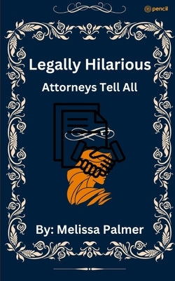 Legally Hilarious by Palmer, Melissa