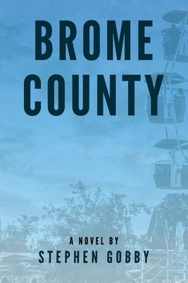 Brome County: Tales from the Townships by Gobby, Stephen