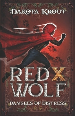 Red X Wolf: A Clean Romantasy LitRPG Adventure by Krout, Dakota