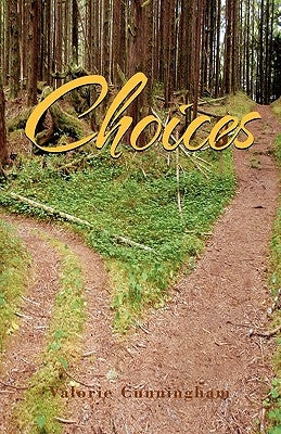 Choices by Cunningham, Valorie