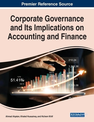 Corporate Governance and Its Implications on Accounting and Finance by Alqatan, Ahmad