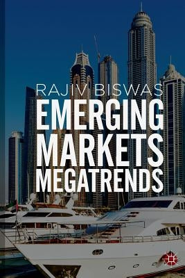 Emerging Markets Megatrends by Biswas, Rajiv