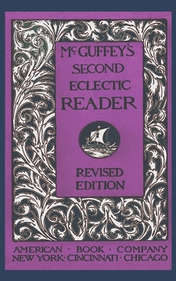 McGuffey's Second Eclectic Reader (Revised) by McGuffey, William Holmes