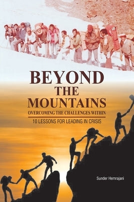 Beyond the Mountains: Overcoming the Challenges Within by Hemrajani, Sunder