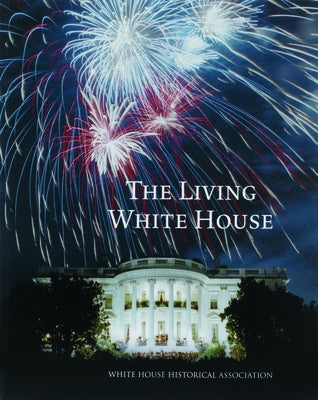 The Living White House by Monkman, Betty