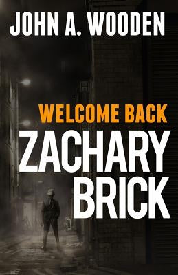Welcome Back Zachary Brick by Wooden, John A.